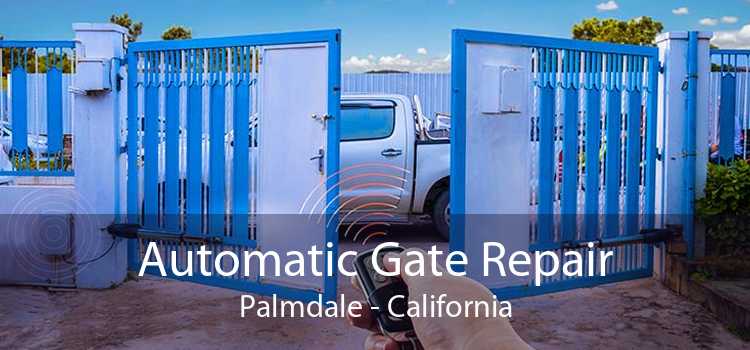 Automatic Gate Repair Palmdale - California