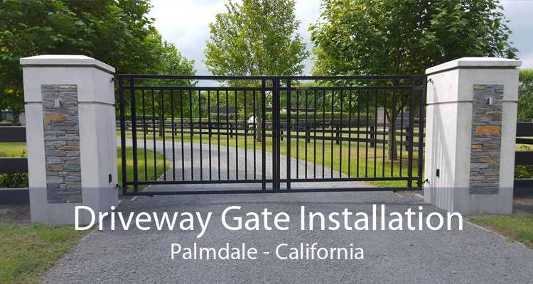 Driveway Gate Installation Palmdale - California