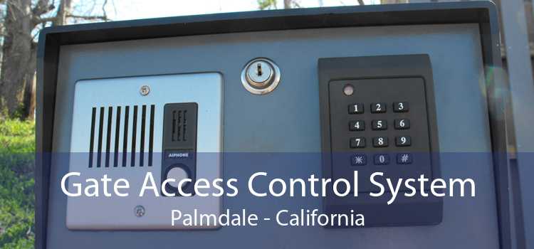 Gate Access Control System Palmdale - California