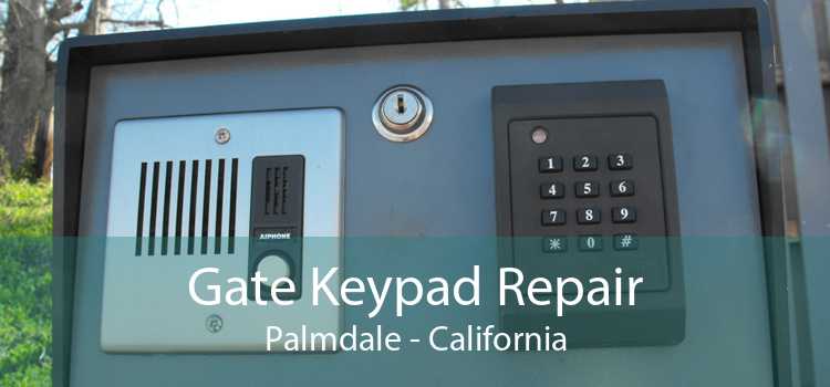 Gate Keypad Repair Palmdale - California