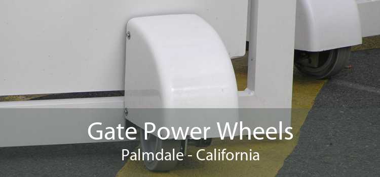 Gate Power Wheels Palmdale - California